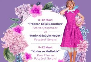 Kadınlar Günü’nün buluşma noktası Forum Trabzon olacak