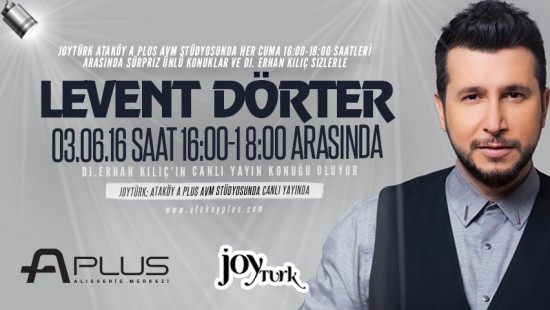 A Plus AVM `de Levent Dörter Joy Türk Konuğu 