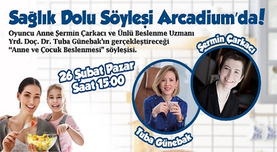 Arcadium`da sağlıklı beslenme söyleşileri 