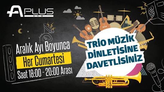 Ataköy Plus AVM`den Aralık Ayı Boyunca Trio Dinletisi 