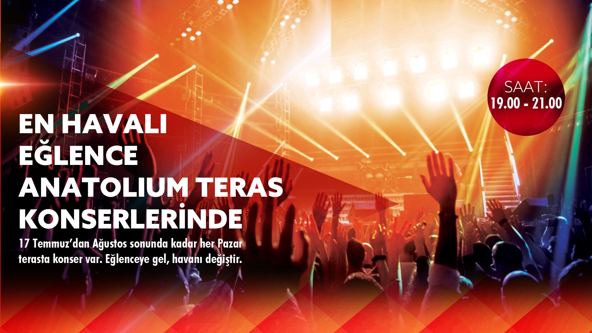 En Havalı Eğlence Anatolium Teras Konserlerinde 