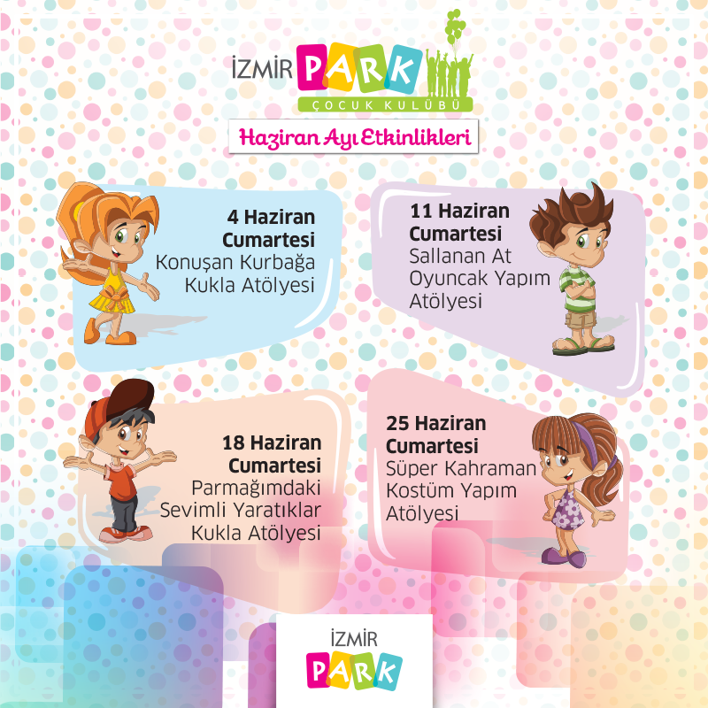 İzmir Park AVM Haziran Ayı Çocuk Kulübü Etkinlikleri 