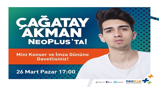 NeoPlus AVM Çağatay Akman`ı ağırlayacak 