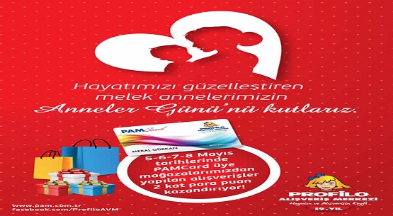Profilo, Anneler Günü`nde kazandırıyor 