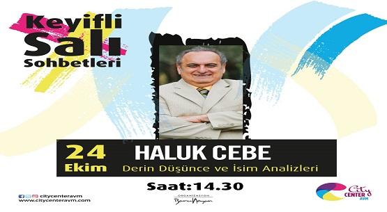 Salı Sohbetleri`nde bu hafta Haluk Cebe var