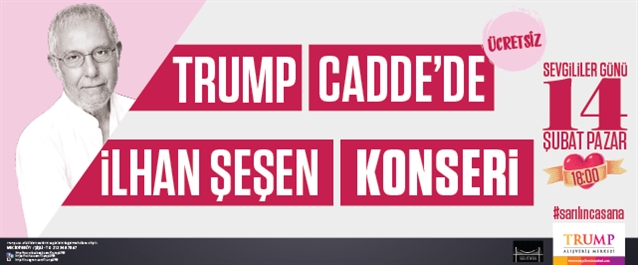 Trump AVM İlhan Şeşen Konseri 