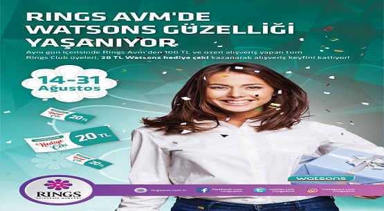 Watsons güzelliği Rings AVM’de 
