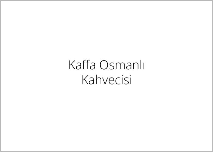 Kaffa Osmanlı Kahvecisi
